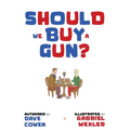 Should We Buy a Gun?
