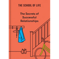 The Secrets of Successful Relationships