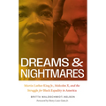 Dreams and Nightmares: Martin Luther King Jr., Malcolm X, and the Struggle for Black Equality in America