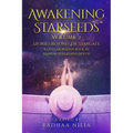 Awakening Starseeds, Vol. 2: Stories Beyond the Stargate