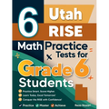 6 Utah RISE Math Practice Tests for Grade 6 Students: A Complete Guide to Building Math Mastery and Excelling on the Utah RISE Test