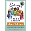 It's Considerate to be Literate about Religion: Poetry and Prose about Religion, Conflict, and Peace in Our World