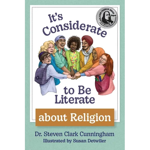 It's Considerate to be Literate about Religion: Poetry and Prose about Religion, Conflict, and Peace in Our World