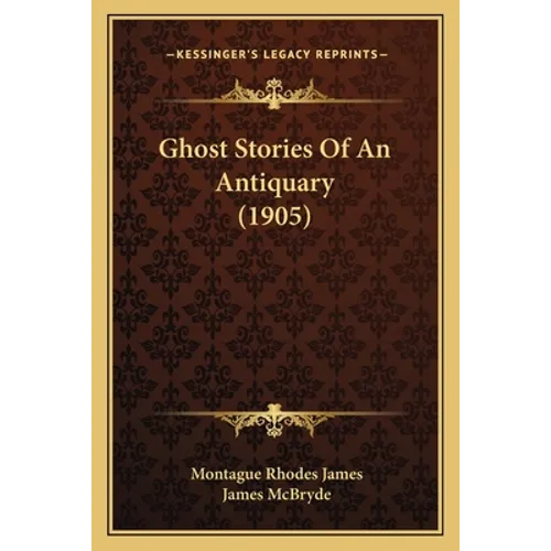 Ghost Stories Of An Antiquary (1905)