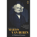 Martin Van Buren: A Political Genius