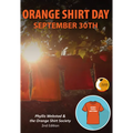 Orange Shirt Day: September 30th - Revised Edition: A Legend of Creation