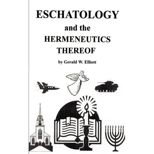 Eschatology and the Hermeneutics Thereof