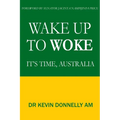 Wake Up To Woke: It's Time, Australia