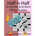Half-n-Half Fill-In Puzzles, 45 number & 45 Word Fill-In Puzzles, Volume 2