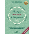 Heal Your Wounds & Find Your True Self
