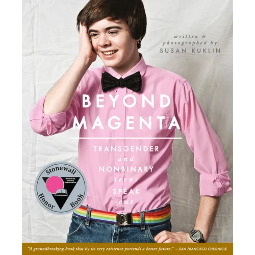 Beyond Magenta: Transgender and Nonbinary Teens Speak Out