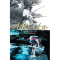 A River Life: Coming of Age in the Thousand Islands