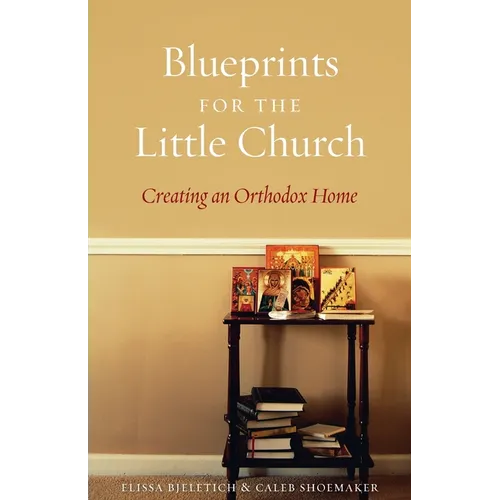 Blueprints for the Little Church: Creating the Church in Your Home