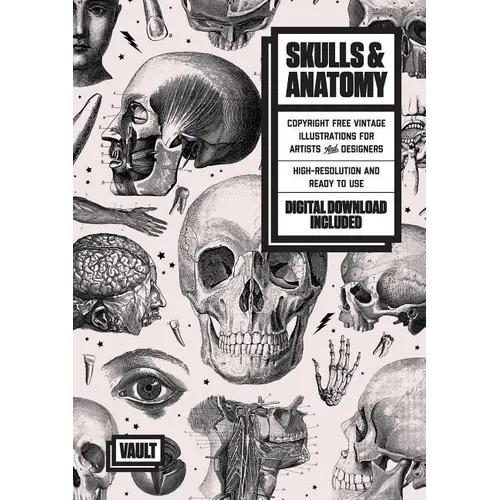 Skulls & Anatomy: Copyright Free Vintage Illustrations for Artists & Designers
