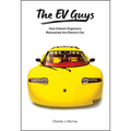 The Ev Guys: How Caltech Engineers Reinvented the Electric Car