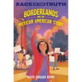 Borderlands and the Mexican American Story