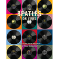 The Beatles on Vinyl: The Must Have Records for Your Collection