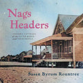Nags Headers: Historic Cottages of the Outer Banks and Their People