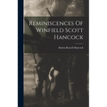 Reminiscences Of Winfield Scott Hancock