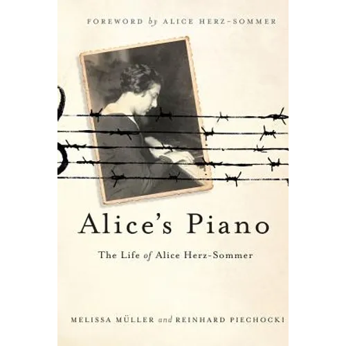 Alice's Piano: The Life of Alice Herz-Sommer