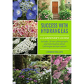 Success With Hydrangeas: A Gardener's Guide