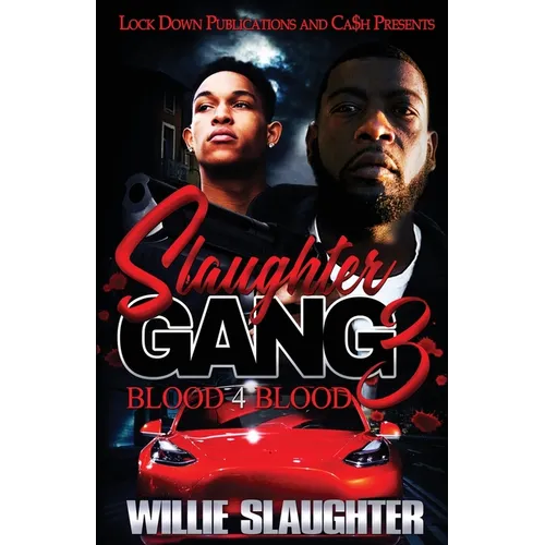 Slaughter Gang 3: Blood 4 Blood