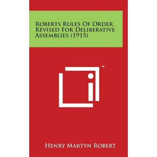 Roberts Rules of Order Revised for Deliberative Assemblies (1915)