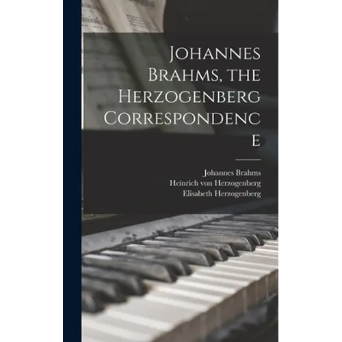 Johannes Brahms, the Herzogenberg Correspondence
