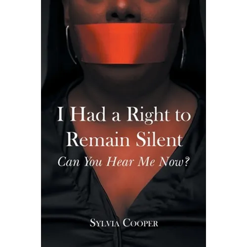 I Had a Right to Remain Silent: Can You Hear Me Now?