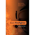 Euro Firefighter: Global Firefighting Strategy and Tactics, Command and Control and Firefighter Safety