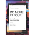 Do More in Four: Why It's Time for a Shorter Workweek