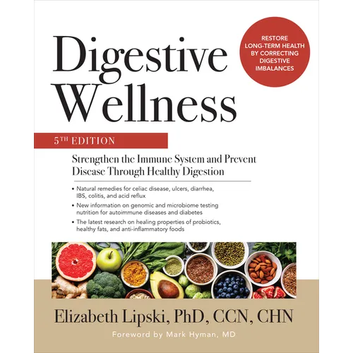 Digestive Wellness: Strengthen the Immune System and Prevent Disease Through Healthy Digestion, Fifth Edition