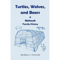 Turtles, Wolves, and Bears: A Mohawk Family History