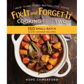 Fix-It and Forget-It Cooking for Two: 150 Small-Batch Slow Cooker Recipes