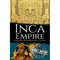 Inca Empire: A History from Beginning to End