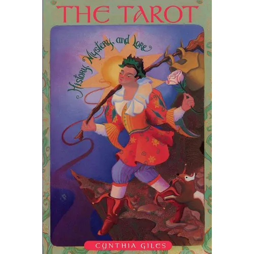 The Tarot: History, Mystery and Lore