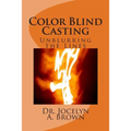 Color Blind Casting: Unblurring the Lines