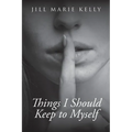 Things I Should Keep to Myself