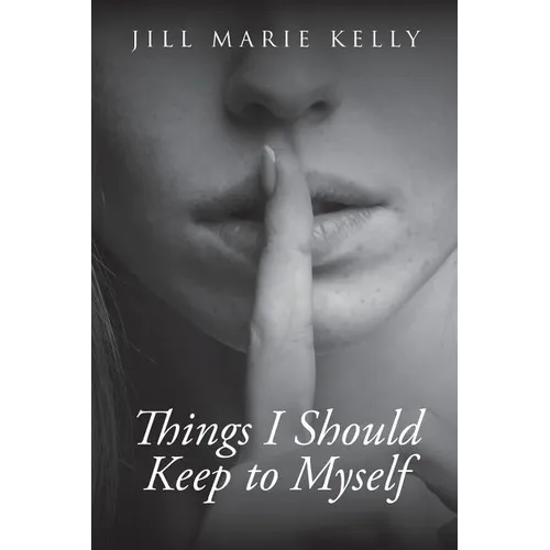Things I Should Keep to Myself
