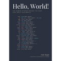 Hello, World!: A Brief History of Programming in 90 Languages