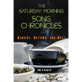The Saturday Morning Song Chronicles: Memoirs, Motown, and Music