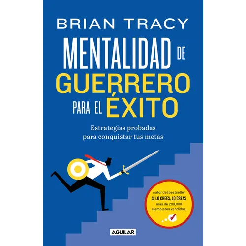 Mentalidad de Guerrero Para El Ã(c)Xito / The Warrior Mindset for Success: Essential Strategies for Achieving Your Goals