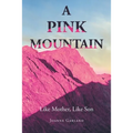 A Pink Mountain: Like Mother, Like Son