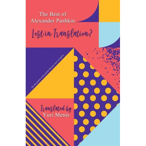 Best Poems of Alexander Pushkin, Lost in Translation?