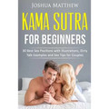 Kama Sutra for Beginners: 30 best sex positions with illustrations, dirty talk examples and sex tips for couples