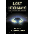 Lost Highways: Dark Fictions From the Road
