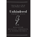 Unhindered - Thirty Days: Discover Healing, Freedom, & Power Within