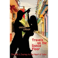 Travels on the Dance Floor