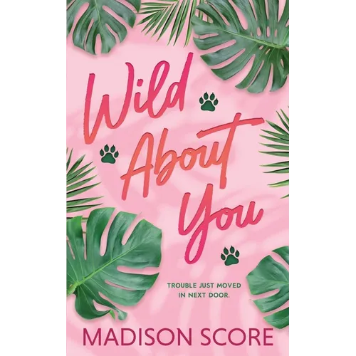 Wild About You