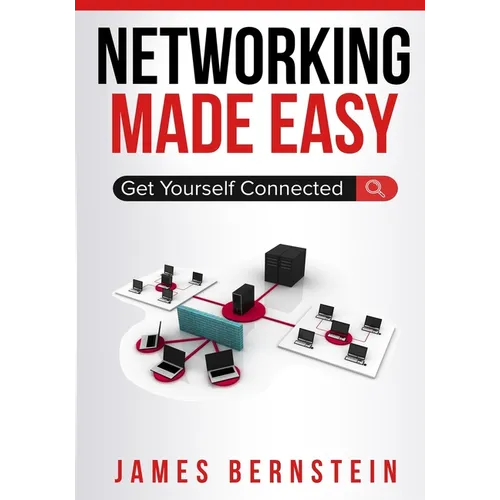 Networking Made Easy: Get Yourself Connected